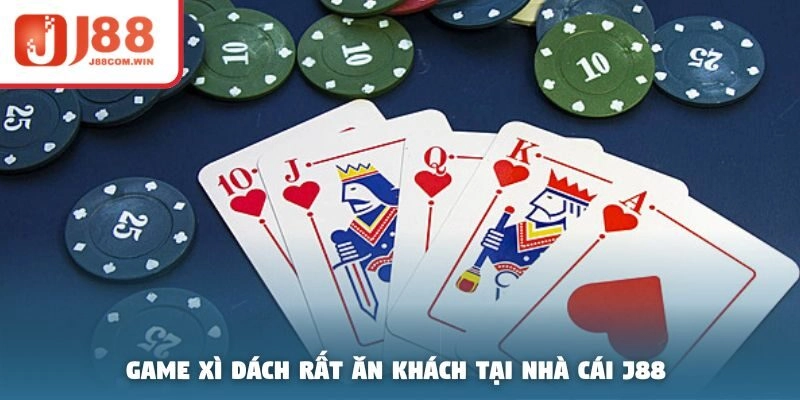 Game Xì dách rất ăn khách tại nhà cái J88 