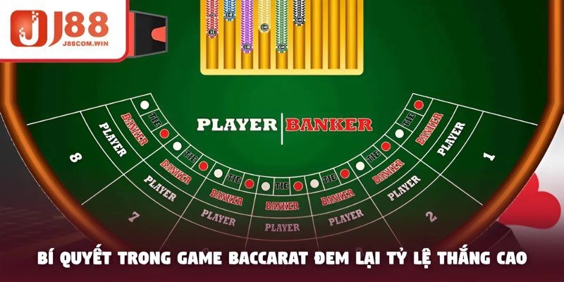 Bí quyết trong game baccarat đem lại tỷ lệ thắng cao