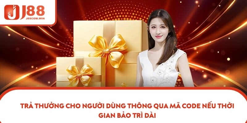 Trả thưởng cho người dùng thông qua mã code nếu thời gian bảo trì dài