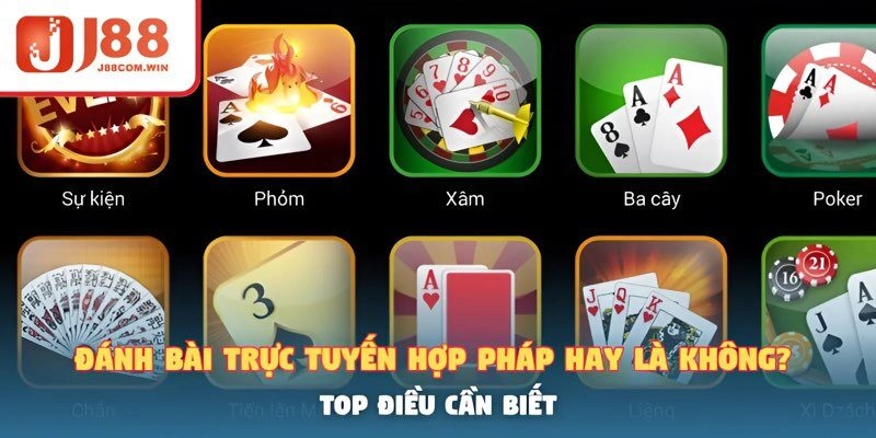 Đánh Bài Trực Tuyến Hợp Pháp Hay Là Không? Top Điều Cần Biết