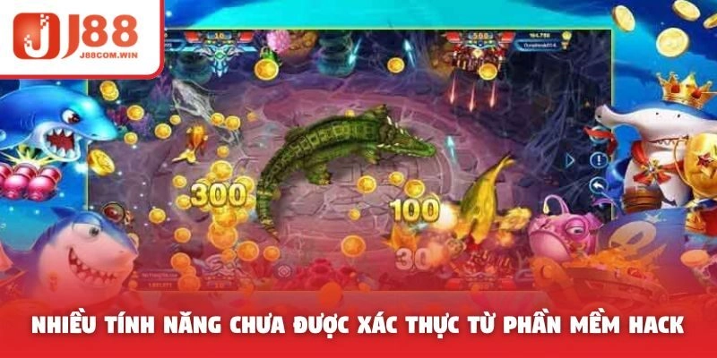 Nhiều tính năng chưa được xác thực từ phần mềm hack
