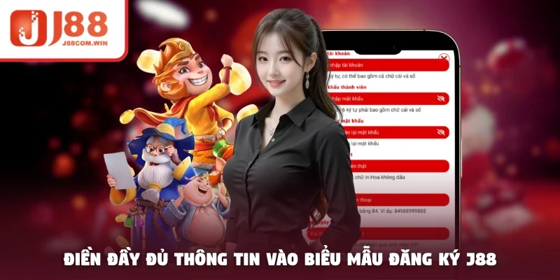 Điền đầy đủ thông tin vào form đăng ký tài khoản J88