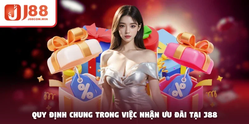 Quy định chung trong việc nhận ưu đãi tại J88
