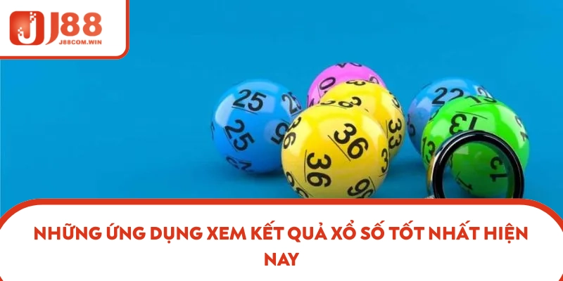 Ứng dụng xem kết quả xổ số