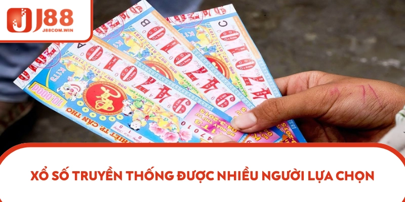 Xổ số truyền thống quen thuộc với nhiều người