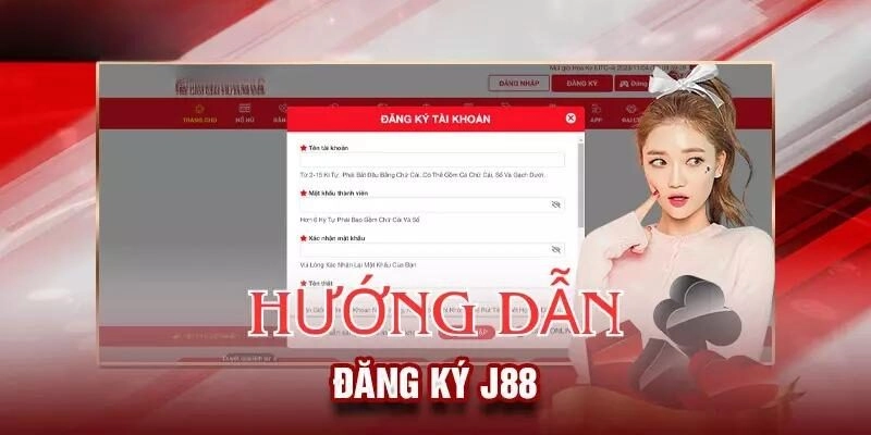 Hướng dẫn nhanh cách đăng ký tài khoản J88